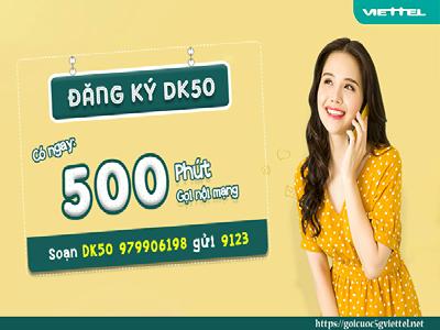 Đăng ký gói DK50 của Viettel 50k nhận 500 phút gọi nội mạng